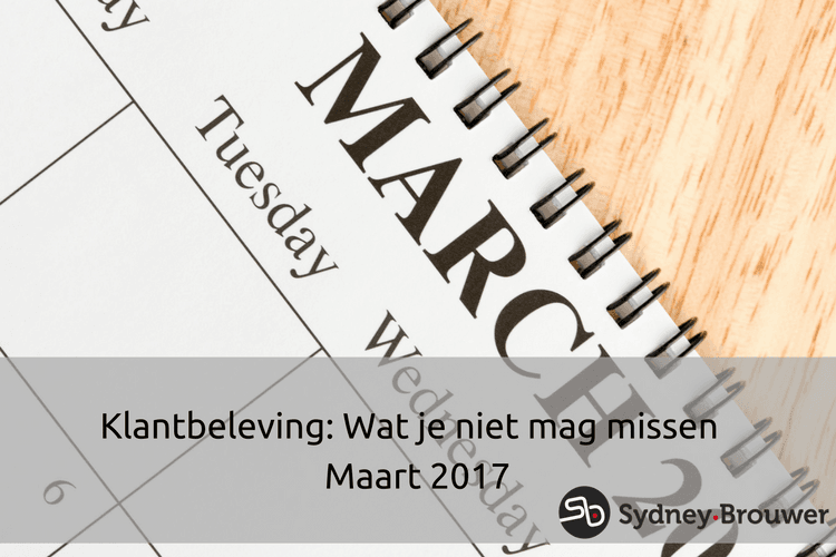 Klantbeleving: wat je niet mag missen - maart 2017